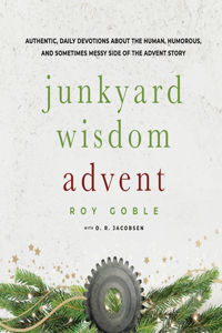Junkyard Wisdom Advent