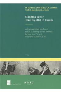Standing Up for Your Right(s) in Europe: A Comparative Study on Legal Standing (Locus Standi) Before the EU and Member States' Courts