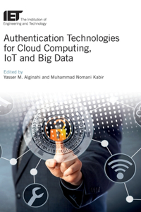Authentication Technologies for Cloud Computing, Iot and Big Data