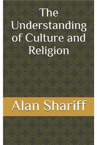 The Understanding of Culture and Religion