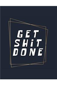 Get Shit Done