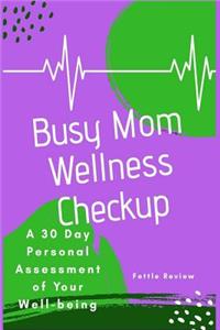 Busy Mom Wellness Checkup