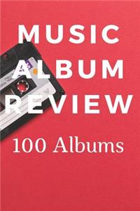 Music Album Review 100 Albums