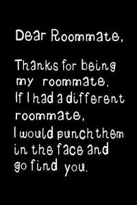 Dear Roommate, Thanks for Being My Roommate