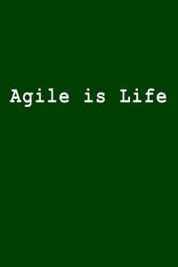Agile Is Life