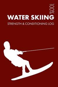 Water Skiing Strength and Conditioning Log