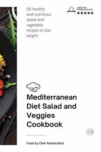 Mediterranean Diet - Salad and Veggies Cookbook