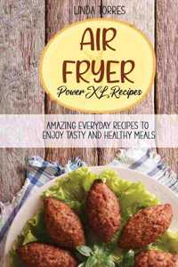 Air Fryer Power XL Recipes