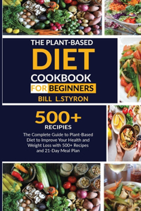 The Plant-Based Diet Cookbook for Beginners