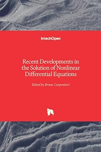 Recent Developments in the Solution of Nonlinear Differential Equations