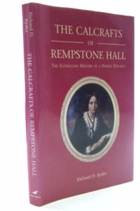 The Calcrafts of Rempstone Hall