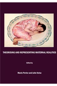 Theorising and Representing Maternal Realities