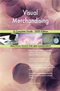 Visual Merchandising A Complete Guide - 2020 Edition