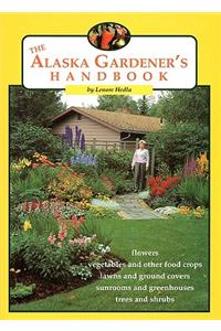 The Alaska Gardener's Handbook