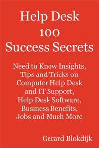 Help Desk 100 Success Secrets