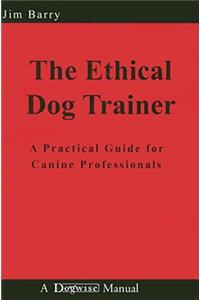 The Ethical Dog Trainer
