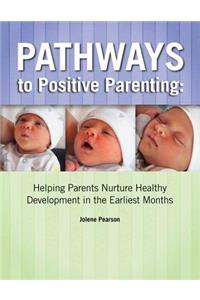 Pathways to Positive Parenting