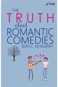 Truth about Romantic Comedies