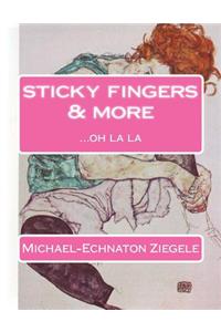 sticky fingers & more
