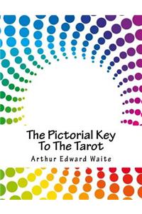 The Pictorial Key to the Tarot