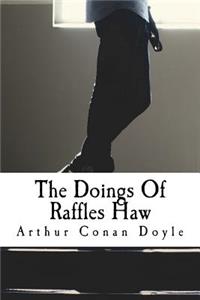 The Doings Of Raffles Haw