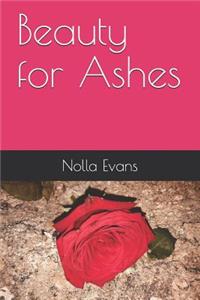 Beauty for Ashes