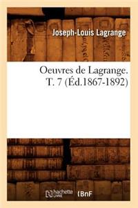 Oeuvres de Lagrange. T. 7 (Éd.1867-1892)
