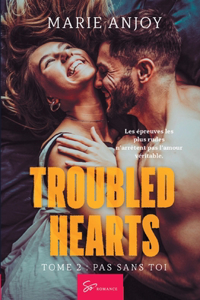 Troubled Hearts - Tome 2