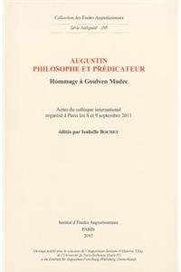 Augustin Philosophe Et Predicateur. Hommage a Goulven Madec