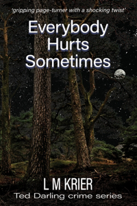 Everybody Hurts Sometimes