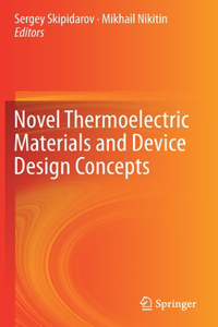 Novel Thermoelectric Materials and Device Design Concepts