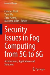 Security Issues in Fog Computing from 5G to 6G