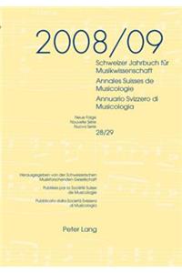 Schweizer Jahrbuch Fuer Musikwissenschaft- Annales Suisses de Musicologie- Annuario Svizzero Di Musicologia