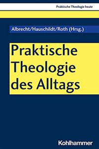 Praktische Theologie Des Alltags