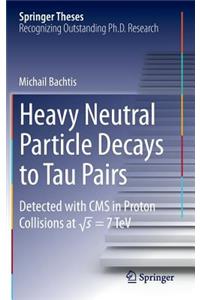 Heavy Neutral Particle Decays to Tau Pairs