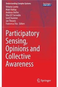 Participatory Sensing, Opinions and Collective Awareness