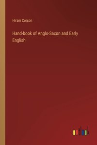 Hand-book of Anglo-Saxon and Early English