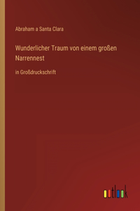 Wunderlicher Traum von einem großen Narrennest