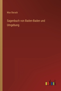 Sagenbuch von Baden-Baden und Umgebung
