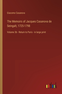 The Memoirs of Jacques Casanova de Seingalt, 1725-1798