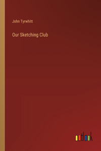 Our Sketching Club