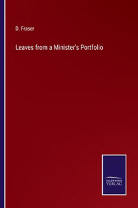 Leaves from a Minister's Portfolio