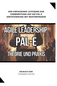 Agile Leadership (PAL-E)