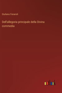 Dell'allegoria principale della Divina commedia