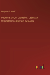 Pounce & Co., or Capital vs. Labor
