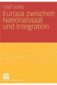 Europa Zwischen Nationalstaat Und Integration