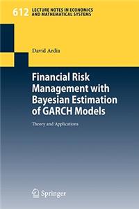 Financial Risk Management with Bayesian Estimation of Garch Models
