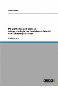 Möglichkeiten und Grenzen schulpsychologischen Handelns am Beispiel von Schülerdepressionen