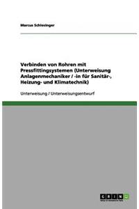 Verbinden von Rohren mit Pressfittingsystemen (Unterweisung Anlagenmechaniker / -in für Sanitär-, Heizung- und Klimatechnik)