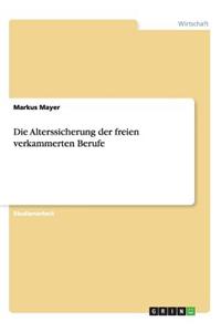 Alterssicherung der freien verkammerten Berufe